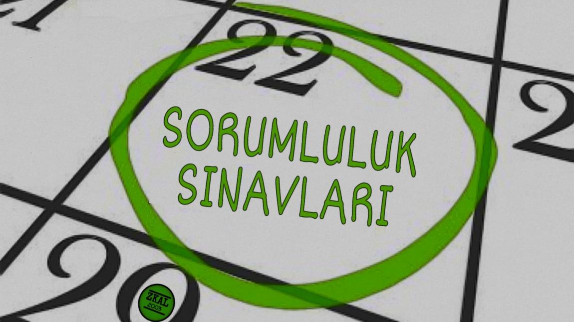 2025 HAZİRAN DÖNEMİ SORUMLULUK SINAV TAKVİMİ YAYINLANMIŞTIR.